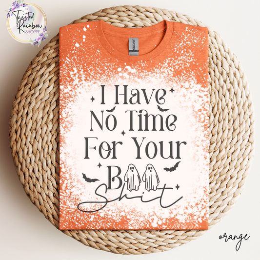 I Have No Time For Your Boo Sh*t