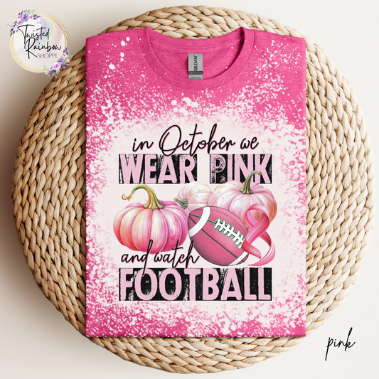 In October We Wear Pink And Watch Football #2